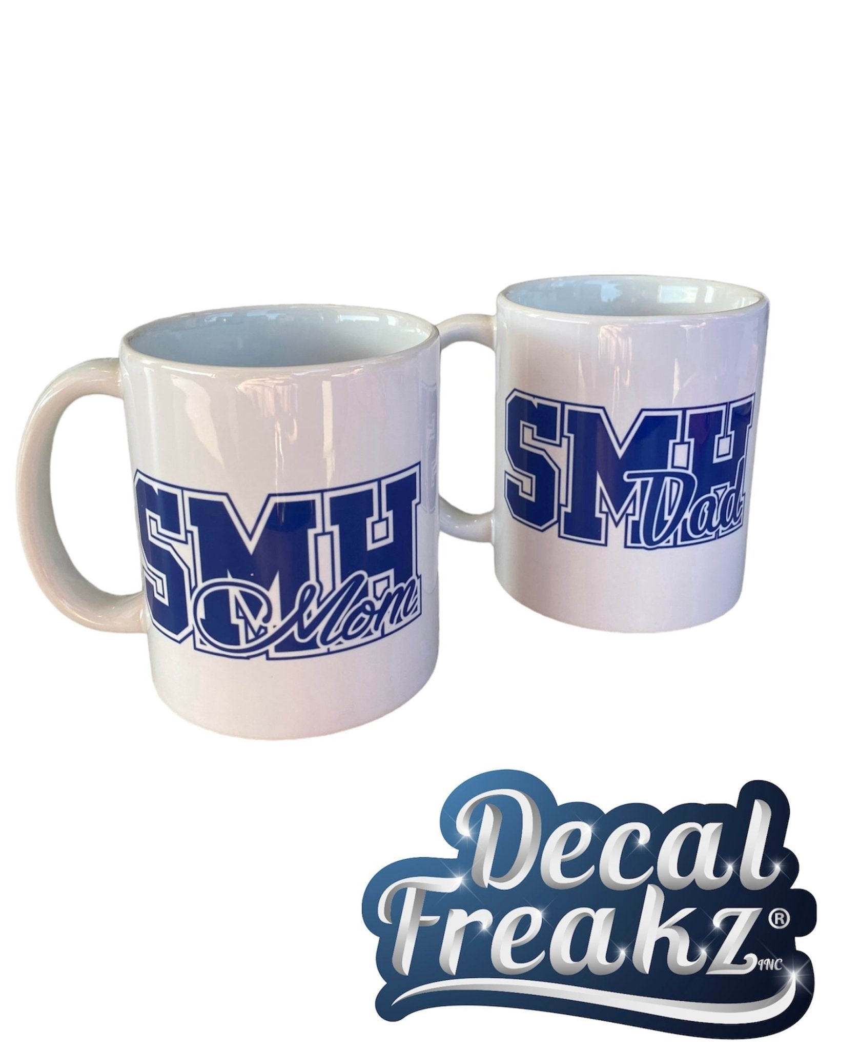 SMH Mom or Dad 11oz Coffee Cup - DecalFreakz